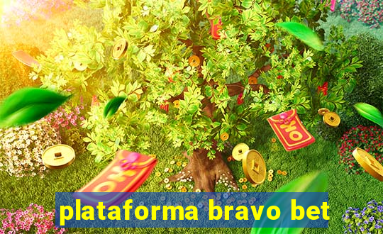 plataforma bravo bet